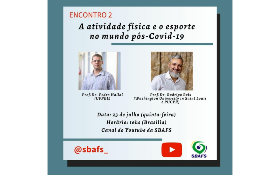 Encontro de debates SBAFS: Prof. Dr. Rodrigo Reis e Prof. Dr. Pedro Hallal