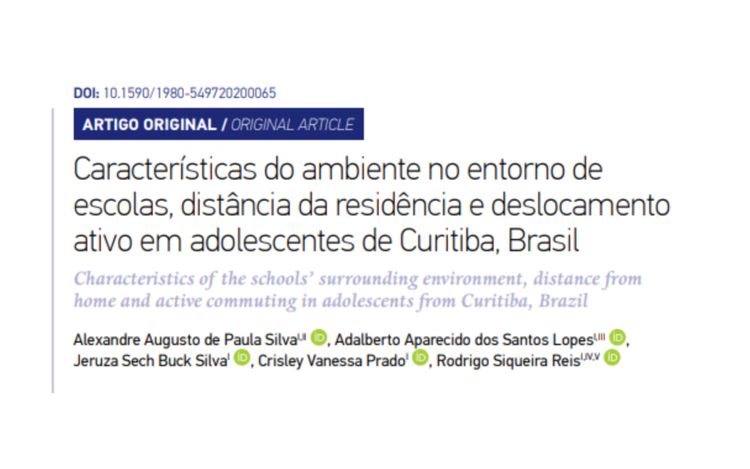 Artigo aceito: Características do ambiente no entorno de escolas, distância da residência e deslocamento ativo em adolescentes de Curitiba, Brasil.